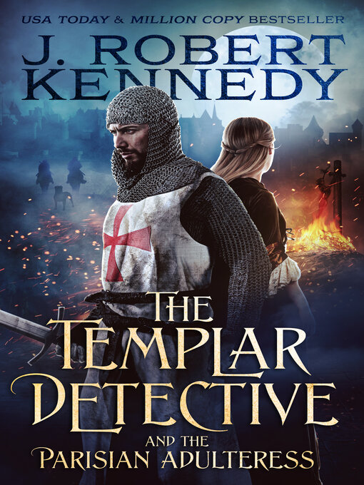 Title details for The Templar Detective and the Parisian Adulteress by J. Robert Kennedy - Available